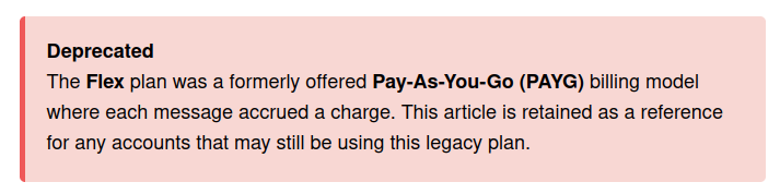 Screenshot from Mailgun documentation that reads: Deprecated The Flex plan was a formerly offered Pay-As-You-Go (PAYG) billing model where each message accrued a charge. This article is retained as a reference for any accounts that may still be using this legacy plan.